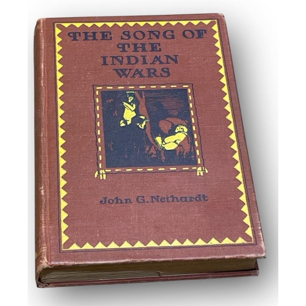 1926 The Song of the Indian Wars John Neihardt Allen True Illus Luther College